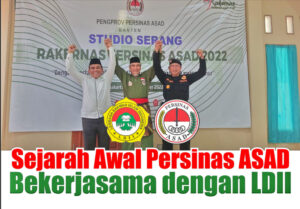 Awal Sejarah Persinas ASAD Bekerjasama dengan LDII