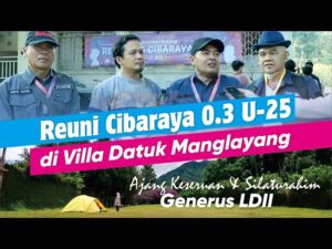 VIdeo Reuni Cibaraya 0.3 Usia 25 Ajang Keseruan dan Silaturahim Generus LDII
