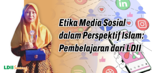 Etika Media Sosial dalam Perspektif Islam: Pembelajaran dari LDII