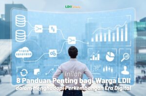 Inilah 8 Panduan Penting bagi Warga LDII dalam Menghadapi Perkembangan Era Digital