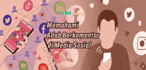 Memahami Adab Berkomentar di Media Sosial
