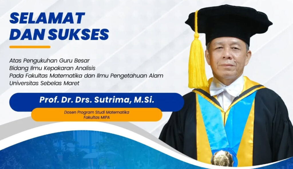 Prof. Dr. Drs. Sutrima, M.Si.: Ahli Analisis yang Menerapkan Teori Matematika untuk Optimalisasi Ekonomi Pasar