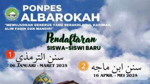 Pondok Pesantren Albarokah Kutubussittah 2025 Membuka Pendaftaran Gelombang 1 dan 2