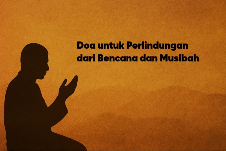 Doa Rasulullah SAW untuk Perlindungan dari Bencana dan Musibah